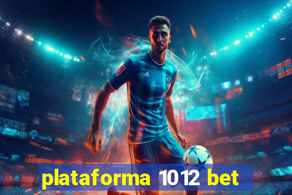 plataforma 1012 bet